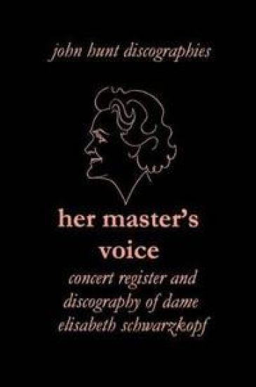 Her Master's Voice: Concert Register and Discography of Dame Elisabeth Schwarzkopf