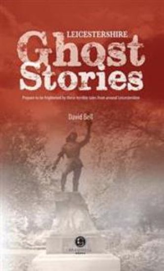 Leicestershire Ghost Stories – David Bell, kirjan kansikuva