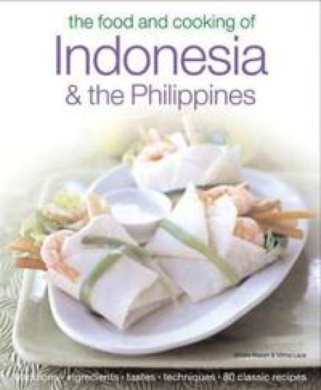 The Food and Cooking of Indonesia and the Philippines