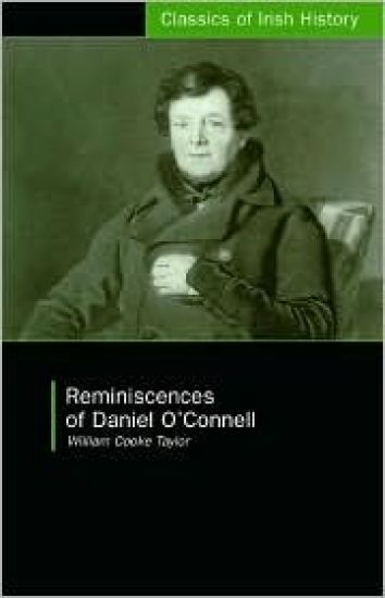 Reminiscences of Daniel O'Connell