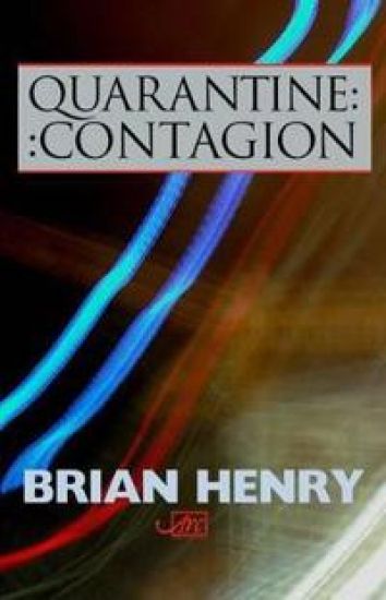 Quarantine / Contagion – Brian Henry, kirjan kansikuva