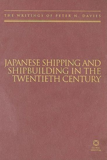 Japanese Shipping and Shipbuilding in the Twentieth Century
