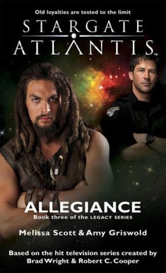 STARGATE ATLANTIS Allegiance (Legacy book 3)