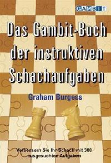 Gambit-Buch Der Instruktiven Schachaufgaben