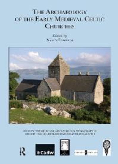 The Archaeology of the Early Medieval Celtic Churches: No. 29