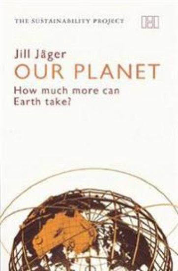 Our Planet – How much more can Earth take?