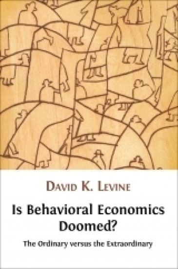 Is Behavioral Economics Doomed? The Ordinary Versus the Extraordinary