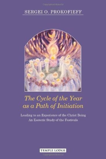 The Cycle of the Year as a Path of Initiation Leading to an Experience of the Christ Being
