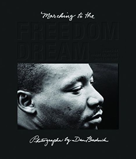 Dan Budnik: Marching To The Freedom Dream