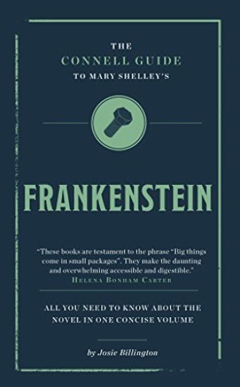 The Connell Guide To Mary Shelley's Frankenstein