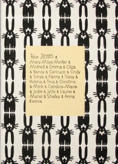 Peter Jensen & Mary Miles Minter & Mildred & Emma & Olga & Nancy & Gertrude & Cindy & Tonya & Fanny & Sissy & Helena & Tina & Christina & Mink & Candice-Marie & Jodie & Jytte & Laurie & Muriel & Shelley & Anna Karina