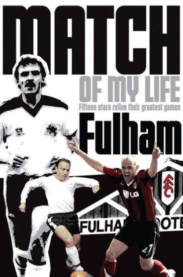 Fulham Match of My Life