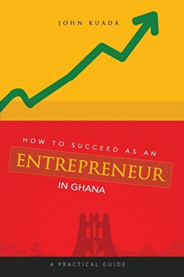 How to Succeed as an Entrepreneur in Ghana