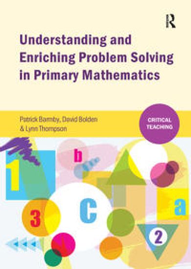 Understanding and Enriching Problem Solving in Primary Mathematics