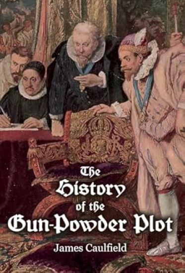 The History of the Gun-Powder Plot