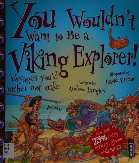 You Wouldn't Want To Be A Viking Explorer!