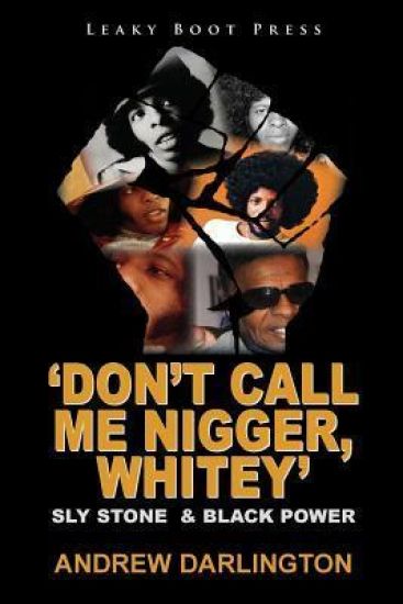 'Don't Call Me Nigger, Whitey'