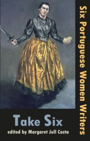 Take Six (Six Portuguese Women Writers)