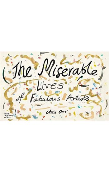 The Miserable Lives of Fabulous Artists