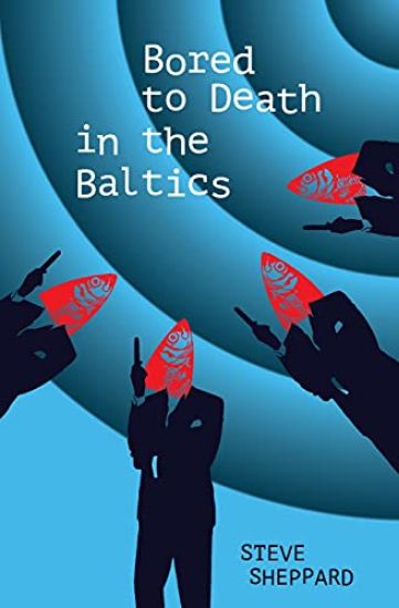 Bored to Death in the Baltics