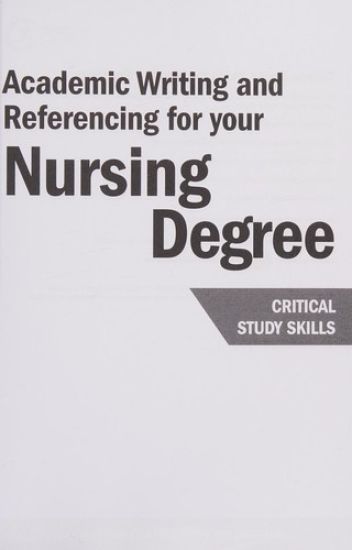 Academic Writing and Referencing for your Nursing Degree