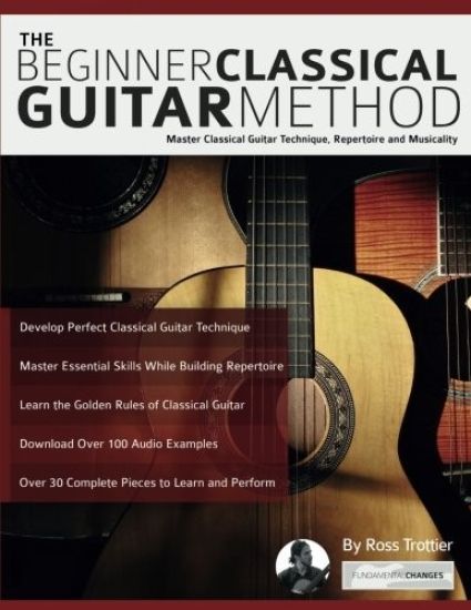 The beginner classical guitar method