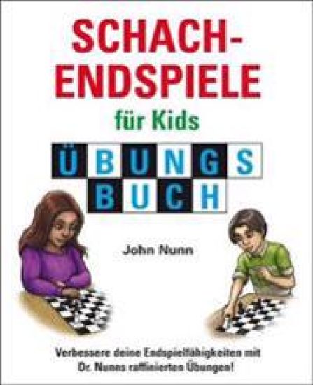 Schachendspiele fur Kids Ubungsbuch