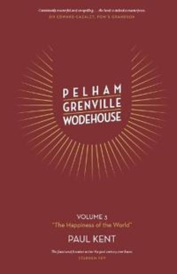 Pelham Grenville Wodehouse Volume 3 "The Happiness of the World"