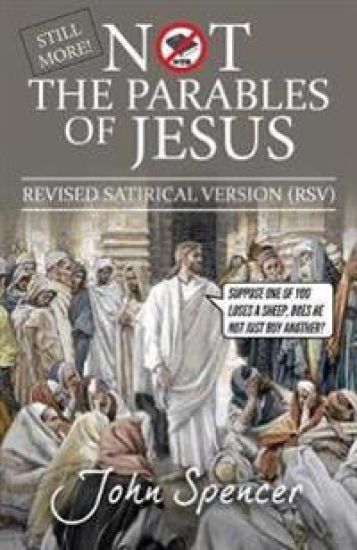 Still More Not the Parables of Jesus
