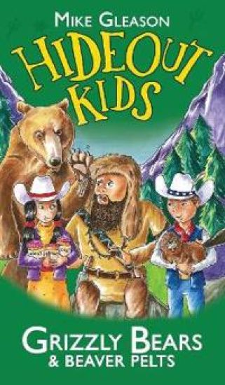 Grizzly Bears & Beaver Pelts: Book 3