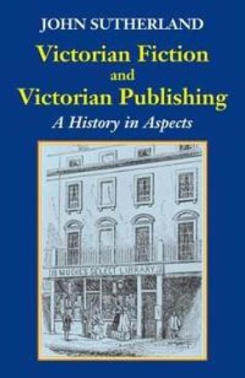 Victorian Fiction and Victorian Publishing