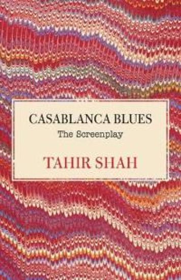 Casablanca Blues – Tahir Shah, kirjan kansikuva