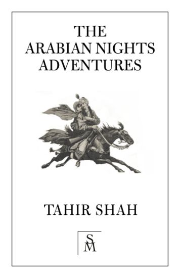 The Arabian Nights Adventures – Tahir Shah, kirjan kansikuva