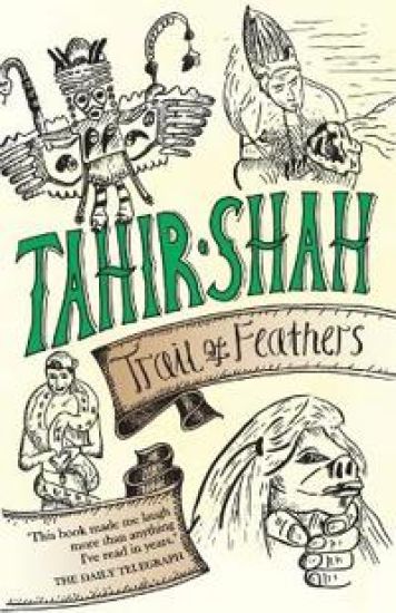 Trail of Feathers – Tahir Shah, kirjan kansikuva
