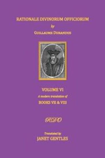 Rationale Divinorum Officiorum by Guillaume Durandus. Volume Six