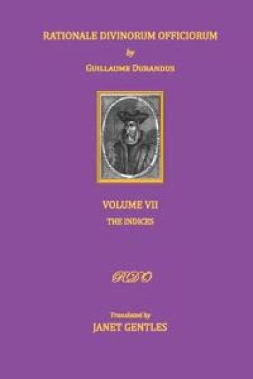 Rationale Divinorum Officiorum by Guillaume Durandus, Volume Seven