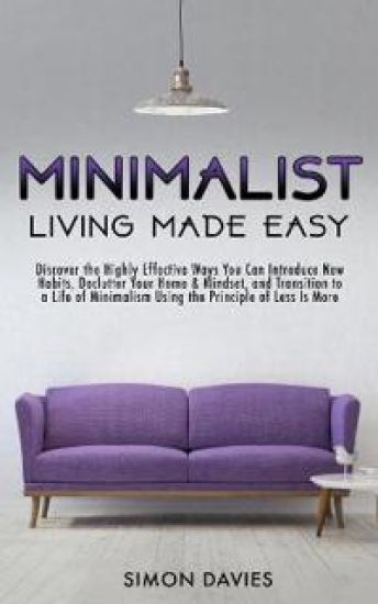 Minimalist Living Made Easy