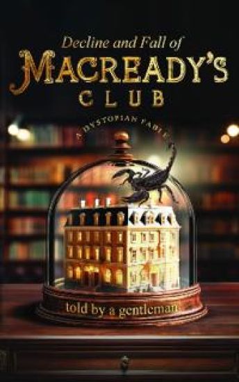 Decline & Fall of Macready's Club