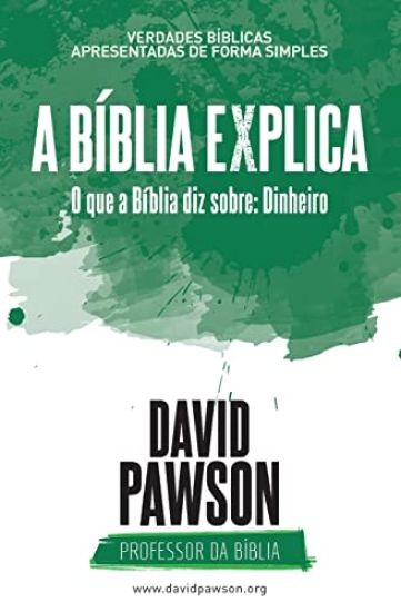 A Bíblia Explica - O que a Bíblia diz sobre Dinheiro