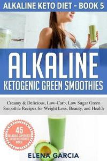Alkaline Ketogenic Green Smoothies