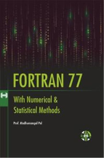 Fortran 77 With Numerical and Statistical Methods