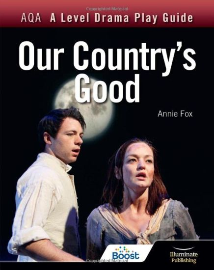 AQA A Level Drama Play Guide: Our Country's Good