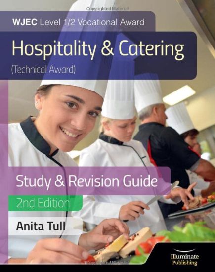 WJEC Level 1/2 Vocational Award Hospitality and Catering (Technical Award) StudyRevision Guide â?? Revised Edition