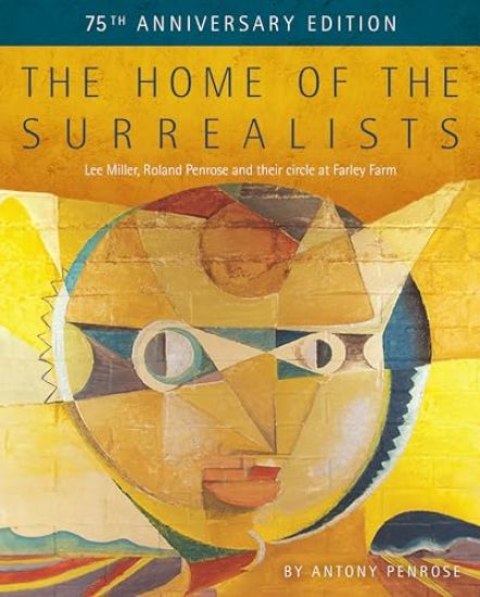 The Home of the Surrealists - 75th Anniversary Edition