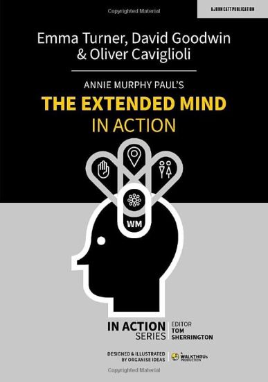 Annie Murphy Paul's The Extended Mind in Action