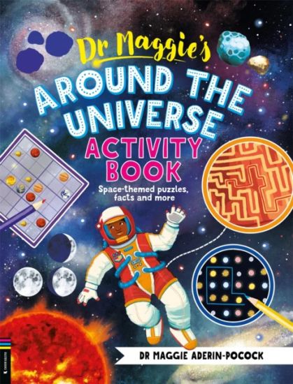 Dr Maggieâ??s Around the Universe Activity Book