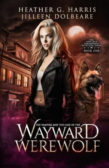 The Vampire and the Case of the Wayward Werewolf