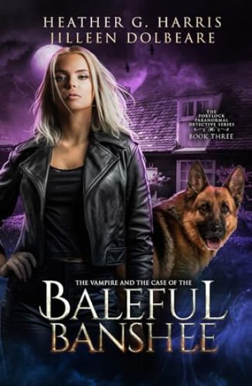 The Vampire and the Case of the Baleful Banshee