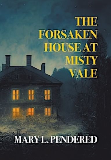 The Forsaken House at Misty Vale