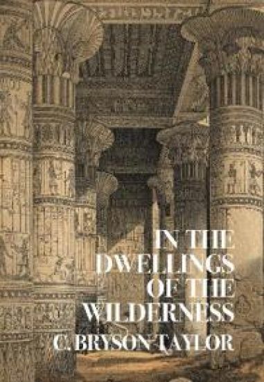 In the Dwellings of the Wilderness (Nezu Press Classics)